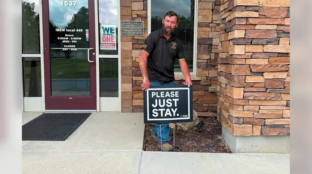 Local 449 supports suicide awareness and prevention and the “Please Just Stay” initiative with signage at the union hall.