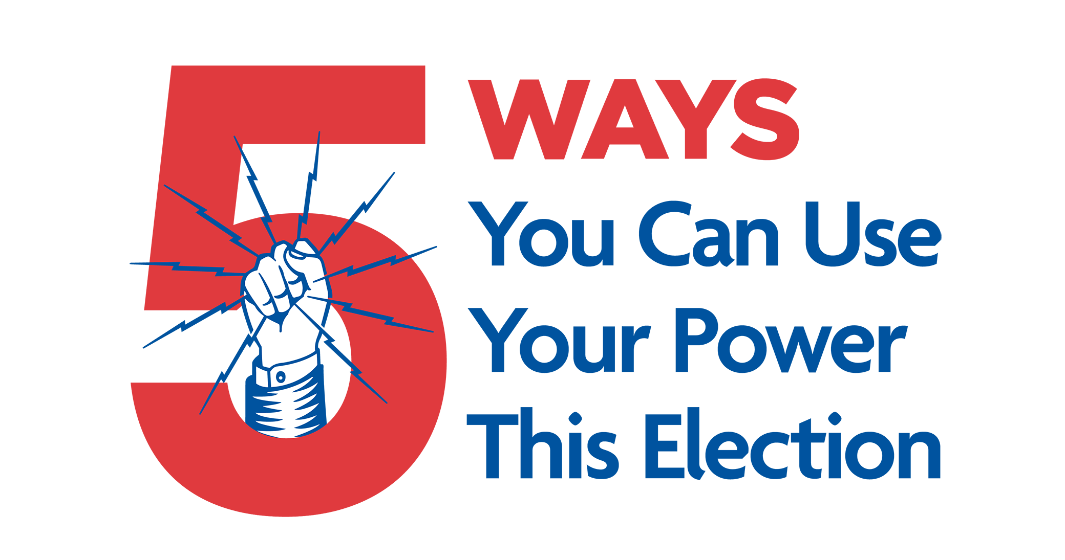 5 Ways You Can Use Your Power This Election